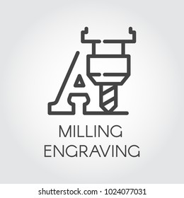 Milling engraving contour icon. Letter A and special machine for cutting initials, words and other on hard materials. Laser print concept. Graphic line pictogram. Vector illustration