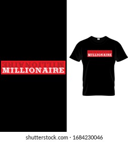 Millionaire typography t shirt design
