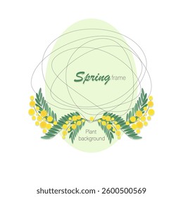 Mimosa. Frame. Spring motif. Vector floral background with bright mimosa flowers and leaves. 