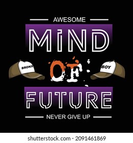 mind of future slogan tee graphic typography for print t shirt illustration vector art design