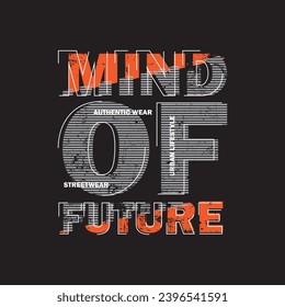 Mind of future typography slogan for print t shirt design