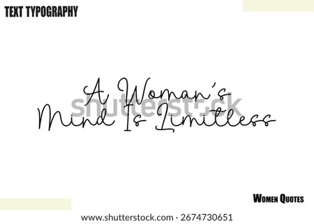 A Woman’s Mind Is Limitless  Stylish Calligraphy text Vector
