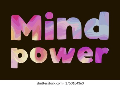 Mind power. Colorful isolated vector saying