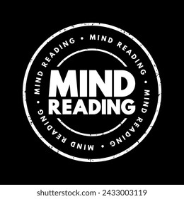 Mind Reading - ability to discern the thoughts of others without the normal means of communication, text concept stamp