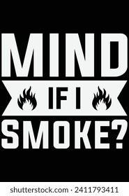 Mind If I Smoke eps cut file for cutting machine