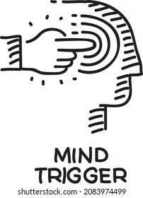 Mind trigger - vector sketchy illustration. Head with the wrist and the finger pointed right.