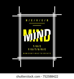 mind vintage typography design tee shirt vector illustration