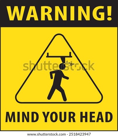 Mind your head warning sign notice vector