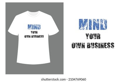 mind your own business t shirt
