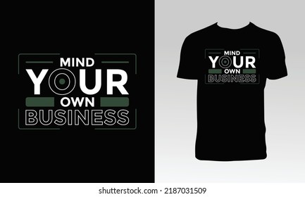 Mind Your Own Business T Shirt Design. 
