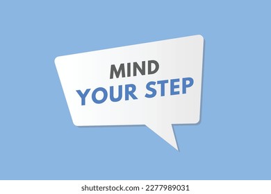 Mind Your Step text Button. Mind Your Step Sign Icon Label Sticker Web Buttons