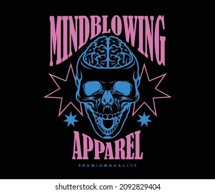 Mindblowing futuristic illustration of skull t shirt design, vector graphic, typographic poster or tshirts street wear and Urban style