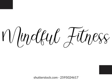 Mindful Fitness Fitness Text Vector Typography