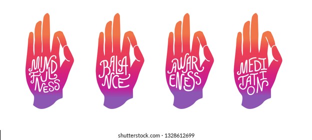 Mindfulness. Balance. Awareness. Meditation. Set of four vector illustrations with hand in pose Jnana or Chin mudra and lettering in bright gradient colors. Print, card, flyer and poster design.