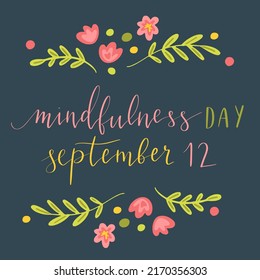 Mindfulness Day September 12 hand written lettering illustration postcard template vector