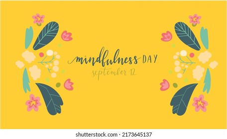 Mindfulness Day September 12 hand written lettering illustration postcard template with plants and flowers