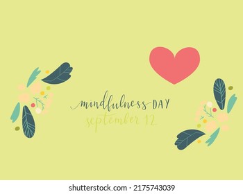 Mindfulness Day September 12 hand written lettering illustration postcard template with plants and flowers