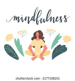 Mindfulness hand written brush lettering in script. Illustration postcard template with text, plants and flowers. Vector art.