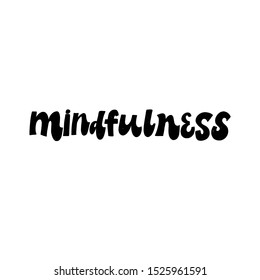 MINDFULNESS. MENTAL HEALTH. VECTOR HAND LETTERING TYPOGRAPHY