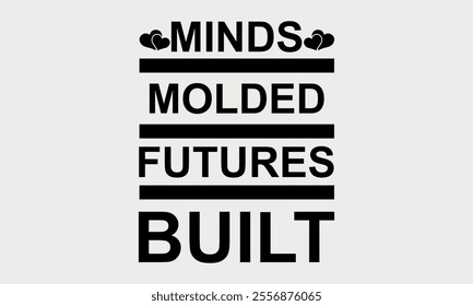 
Minds Molded Futures Built-Teacher Tote t shirts design, Calligraphy t shirt design,Hand drawn lettering phrase, Silhouette,Isolated on white background, Files for Cutting Cricut and   EPS 10