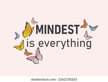 mindset is everything butterfly design