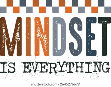 Mindset is Everything, Inspirational design