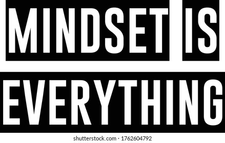 Mindset is everything, Positive vibes, Motivational quote of life, Typography for print or use as poster, card, flyer or T Shirt 