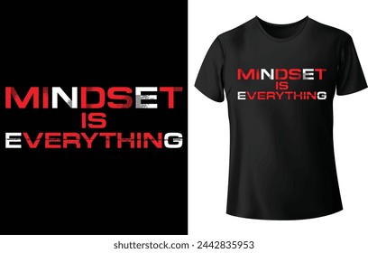 Mindset is Everything T Shirt Design for Motivational or Modern T Shirt