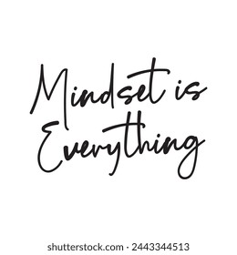 mindset is everything text on white background.