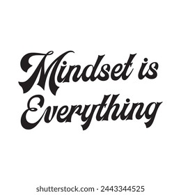 mindset is everything text on white background.