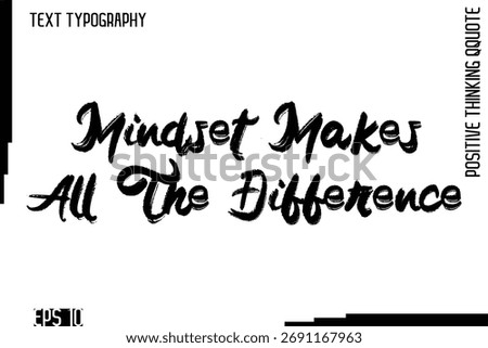 Mindset Makes All The Difference  -motivational Positive Thinking Had Drawn Lettering Bold Brush Typography Design