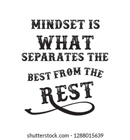 Mindset is what separates the best from the rest