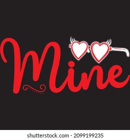 MINE T shirt design. vector file.