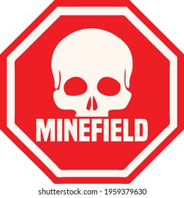 Minefield red octagonal shaped Warning Sign. 