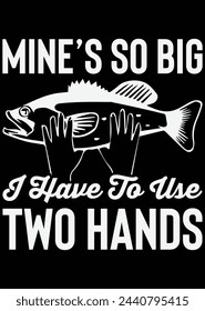 Mine's So Big I Have To Use Two Hands eps cut file for cutting machine