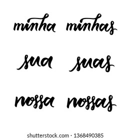 Minha, sua, nossas. Minhas, suas, nossas. Brazilian female pronouns in Hand Lettering.