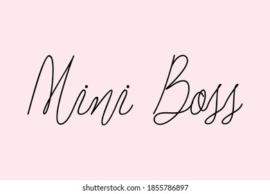 Mini Boss Cursive Typography Dork Pink Color Text On  Light Pink Background 