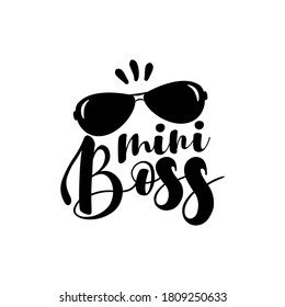 Mini Boss text, with sunglasses.
Good for baby clothes, greeting card, poster, banner, textile print, and gift design.