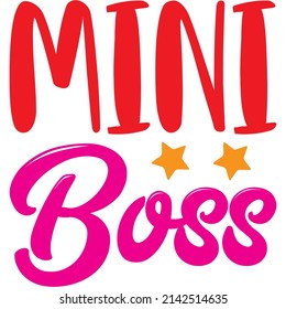 mini boss t-shirt design ,vector file.