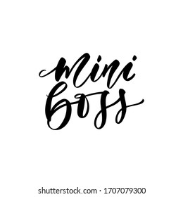 Mini Boss vector Hand lettering quote with queen crown isolated on white. Cute design for baby clothes, t-shirt print, birthday party decoration, nursery poster, baby shower.