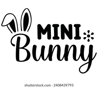 Mini Bunny Svg,Happy Easter Svg,Png,Bunny Svg,Retro Easter Svg,Easter Quotes,Spring Svg,Easter Shirt Svg,Easter Gift Svg,Funny Easter Svg,Bunny Day, Egg for Kids,Cut Files,Cricut,Commercial Use svg