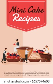 Mini cake recipes poster flat vector template. Chef cooking pastry. Cupcake and tart. Fruit dessert. Brochure, booklet one page concept design with cartoon characters. Patisserie flyer, leaflet