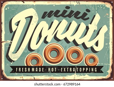 Mini donuts, fresh and hot, retro tin sign concept. Vintage poster design with creative text and donuts drawings on old metal texture. Vector art.