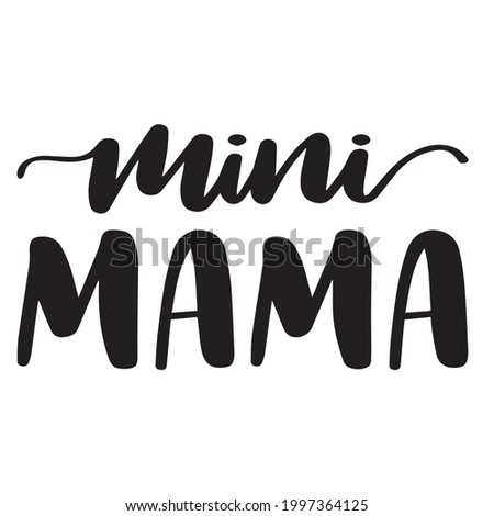 mini mama background inspirational positive quotes, motivational, typography, lettering design