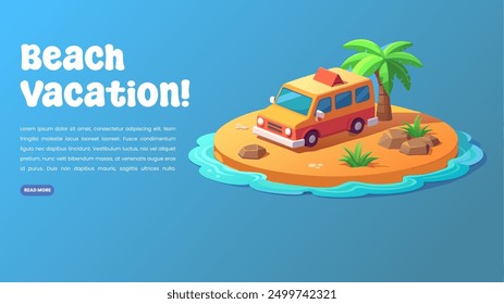 Mini van parking on a beach island, concept of beach vacation, landing page template in cute 3d cartoon illustration