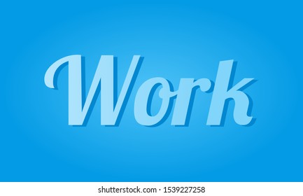 Minimal abstract background illustration. Blue gradient wallpaper design vector. Work word typography banner. Hand drawn illustration 