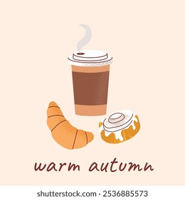 Minimal art style. Fall square card with textured hot beverage, croissant, cinnabon and typography on beige background. Modern flat illustration. Warm autumn. For poster, social media, label, cover.