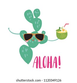 Minimal beach summer trendy vector illustration art in scandinavian style. Cute cactus in sunglasses with coconut cocktail. Handwritten lettering phrase Aloha isolated on white