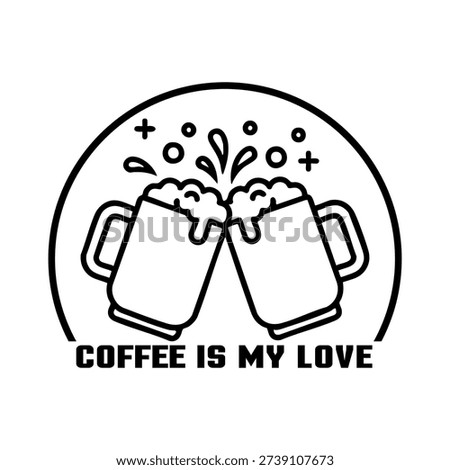 Minimal Beer Cheers Line Icon with Coffee Is My Love Text, Clinking Beer Mug Outline Vector, Celebration Drink Symbol