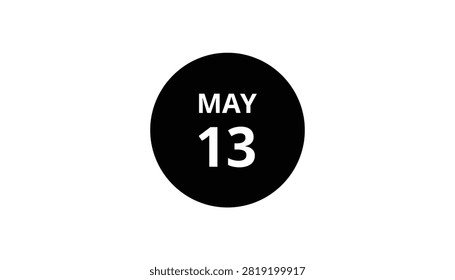 Minimal black circular calendar icon showing the date May thirteenth in bold white text over a white background.